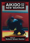 Cover: Aikido and the New Warrior - North Atlantic Books,U.S.
