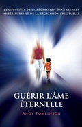 Cover: Guerir l'ame eternelle - From the Heart Press