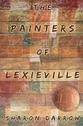 Cover: The Painters of Lexieville - Sharon Darrow