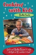 Cover: Cooking with Kids - Healthy Snacks - Twenty-Three Publishing