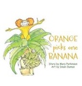Cover: Orange Picks 1 Banana - Mary Parkinson