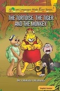 Cover: The Tortoise, The Tiger and The Monkey - Blazing Ideas Limited