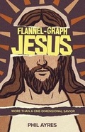 Cover: Flannel-Graph Jesus - Phillip J. Ayres