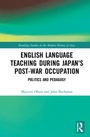 Cover: English Language Teaching during Japan's Post-war Occupation - Routledge