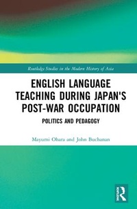 Enlarge image Cover: English Language Teaching during Japan's Post-war Occupation - Routledge