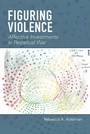 Cover: Figuring Violence - Fordham University Press