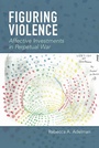 Cover: Figuring Violence - Fordham University Press
