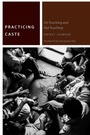 Cover: Practicing Caste - Fordham University Press