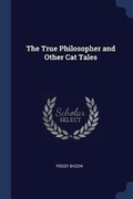 Cover: The True Philosopher and Other Cat Tales - Sagwan Press