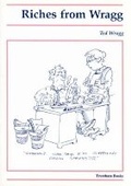 Cover: Riches from Wragg - Trentham Books Ltd