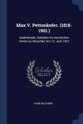 Cover: Max V. Pettenkofer. (1818-1901.) - Sagwan Press