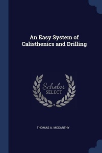 Enlarge image Cover: An Easy System of Calisthenics and Drilling - Sagwan Press
