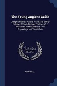 Enlarge image Cover: The Young Angler's Guide - Sagwan Press
