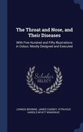 Cover: The Throat and Nose, and Their Diseases - Sagwan Press