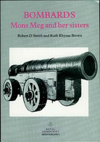 Enlarge image Cover: Bombards - Trustees of the Royal Armouries