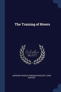 Enlarge image Cover: The Training of Rivers - Sagwan Press