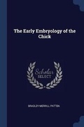 Cover: The Early Embryology of the Chick - Sagwan Press