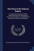 Cover: The Flora of the Palouse Region - Sagwan Press