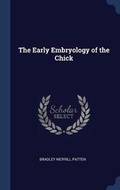 Cover: The Early Embryology of the Chick - Sagwan Press