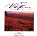 Cover: Wildflowers of the Pacific Northwest - Graphic Arts Books