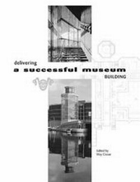 Abbildung von: Delivering a Successful Museum Building - Trustees of the Royal Armouries