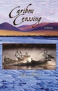 Cover: Caribou Crossing - University of Nevada Press