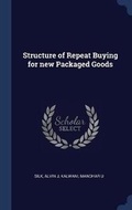Cover: Structure of Repeat Buying for New Packaged Goods - Sagwan Press