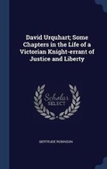 Cover: David Urquhart; Some Chapters in the Life of a Victorian Knight-errant of Justice and Liberty - Sagwan Press
