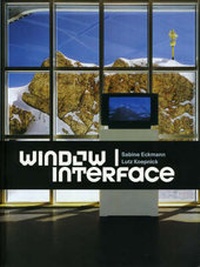 Enlarge image Cover: Window - Interface - Washington University, Mildred Lane Kemper Art Museum