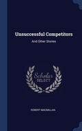 Cover: Unsuccessful Competitors - Sagwan Press