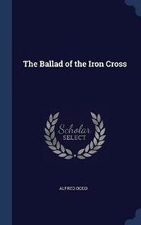 Enlarge image Cover: The Ballad of the Iron Cross - Sagwan Press
