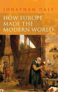 Enlarge image Cover: How Europe Made the Modern World - Bloomsbury Academic
