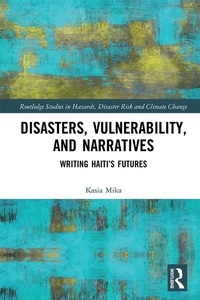 Enlarge image Cover: Disasters, Vulnerability, and Narratives - Routledge
