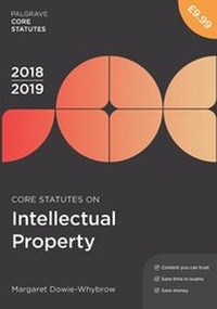 Enlarge image Cover: Core Statutes on Intellectual Property 2018-19 - Red Globe Press