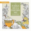 Cover: Pumpkin Spice and Everything Nice Coloring Book - Thomas Nelson Publishers