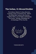 Cover: The Indian, Or Mound Builder - Sagwan Press