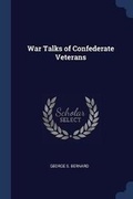 Cover: War Talks of Confederate Veterans - Sagwan Press