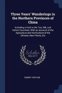 Abbildung von: Three Years' Wanderings in the Northern Provinces of China - Sagwan Press