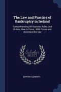 Cover: The Law and Practice of Bankruptcy in Ireland - Sagwan Press