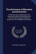 Cover: The Dictionary of Education and Instruction - Sagwan Press