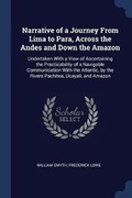 Cover: Narrative of a Journey From Lima to Para, Across the Andes and Down the Amazon - Sagwan Press