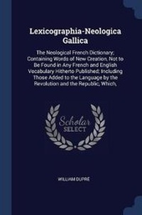 Abbildung von: Lexicographia-Neologica Gallica - Sagwan Press