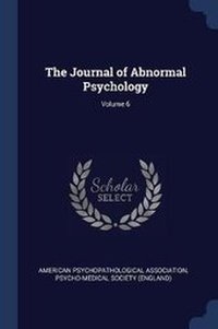 Enlarge image Cover: The Journal of Abnormal Psychology; Volume 6 - Sagwan Press