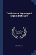 Cover: The Universal Etymological English Dictionary - Sagwan Press