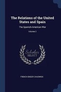 Cover: The Relations of the United States and Spain - Sagwan Press