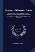 Cover: Remains of Alexander Cowan - Sagwan Press