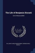 Cover: The Life of Benjamin Disraeli - Sagwan Press