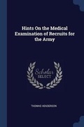 Cover: Hints On the Medical Examination of Recruits for the Army - Sagwan Press