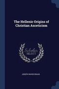 Cover: The Hellenic Origins of Christian Asceticism - Sagwan Press