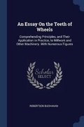 Cover: An Essay On the Teeth of Wheels - Sagwan Press
